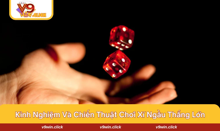 cach choi xi ngau 3 Rèn luyện nâng cao tư duy giành chiến thắng
