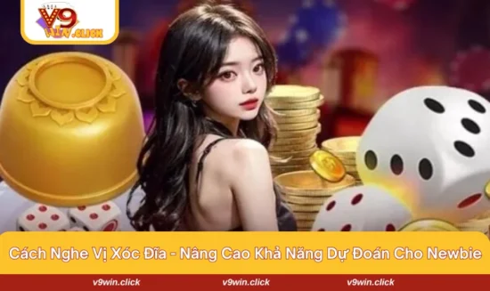 Cách nghe vị xóc đĩa