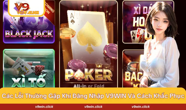 dang nhap v9win 2 Những lỗi hội viên thường mắc phải khi truy cập vào tài khoản