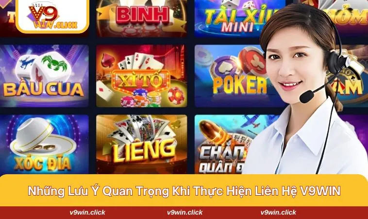 lien he v9win 3 Bỏ túi ngay những lưu ý quan trọng nhất khi thực hiện