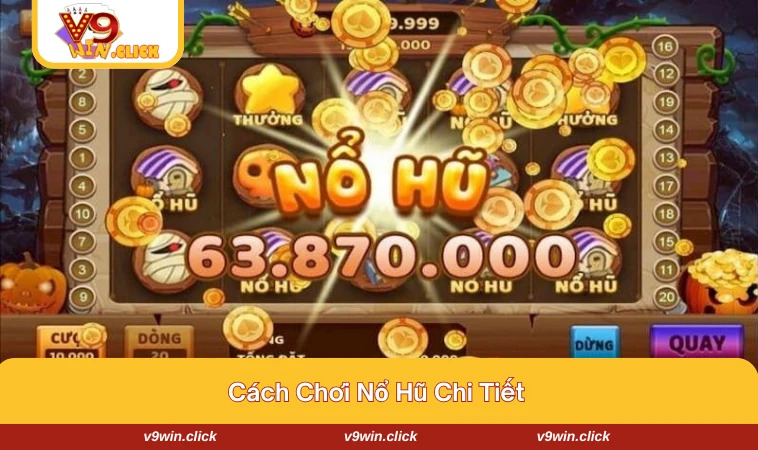 Cách chơi đơn giản nhưng thưởng cực lớn