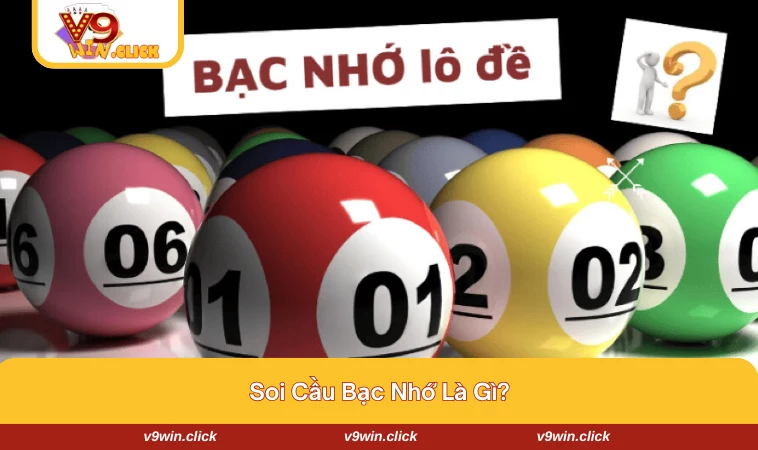 Soi cầu bạc nhớ là phương pháp dự đoán dựa trên các con số trong quá khứ