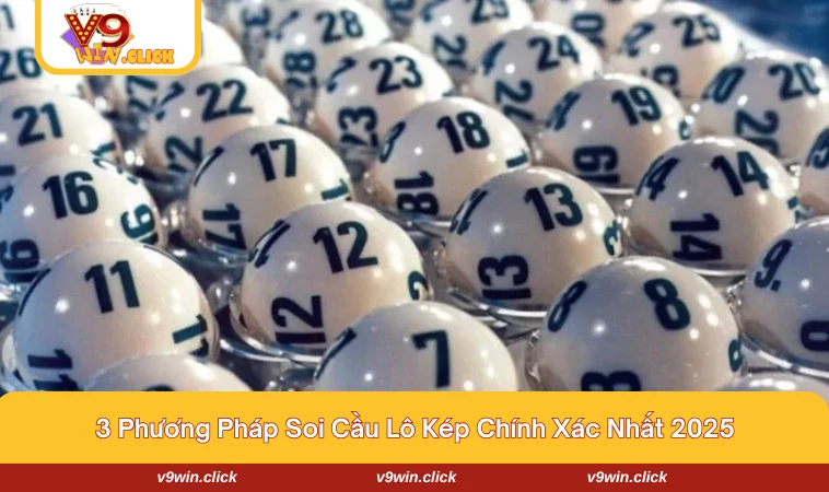 soi cau lo kep 2 Một số phương pháp soi cầu được các chuyên gia đánh giá cao