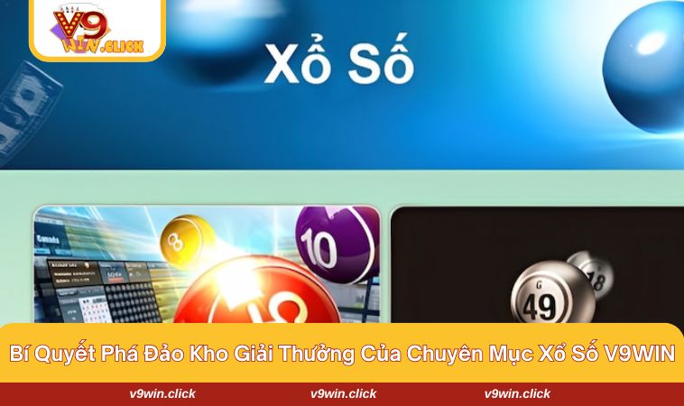 Người chơi cần có chiến thuật hợp lý để phá đảo kho thưởng của V9WIN